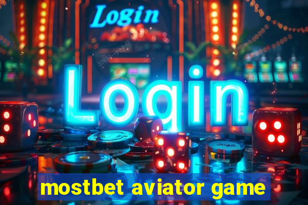 mostbet aviator game